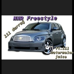 HRR Freestyle ft.lil watermelon juice