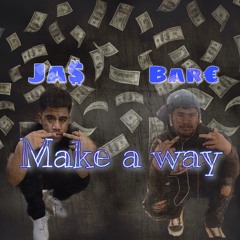 Make a way - Jas x Bare