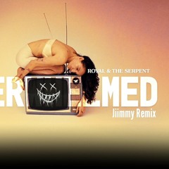 Royal & The Serpent - Overwhelmed (Jiimmy Remix)