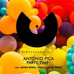 Antonio Pica - Party Time (Chicks Luv Us Remix)