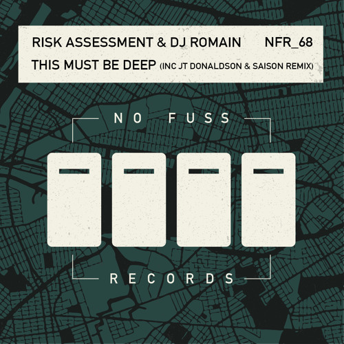 Risk Assessment & DJ Romain "This Must Be Deep" (JT Donaldson & Saison Remix)