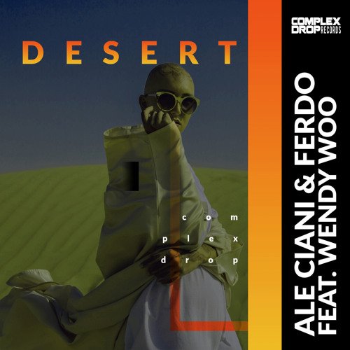 Ale Ciani, Ferdo feat. Wendy Woo - Desert [Out Now]