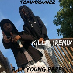 TOMMYGUNZZ - KILLA (REMIX)