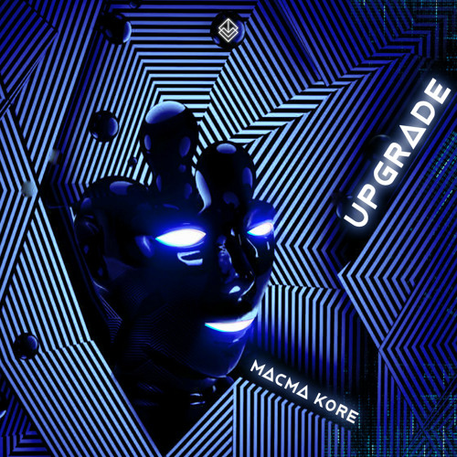 Macma Kore - UPGRADE (Original Mix)