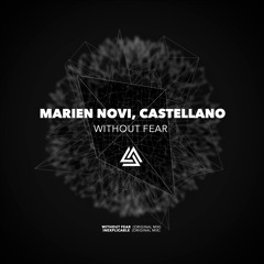 Marien Novi, Castellano - Without Fear (Original Mix) - [Egothermia]