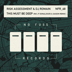 Risk Assessment & DJ Romain "This Must Be Deep" (Risk & Ro's This Must Be Dub Mix)