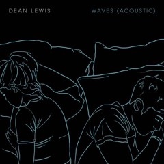 Waves - Dean lewis