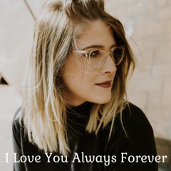 I Love You Always Forever (cover)