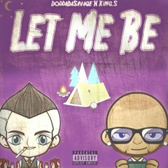 DoddaDaSavage x King.S x Let Me Be (Official Audio)