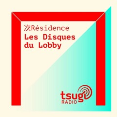 [DJ SET] Charleeps (Les Disques du Lobby)