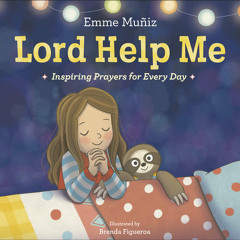 Lord Help Me by Emme Muñiz, read by Emme Muñiz