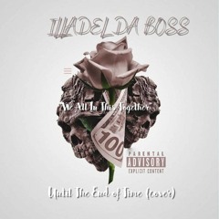 Tupac's "UntilTheEndOfTime" Cover By Illadel 'WeAllInThisTogether