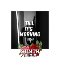 Till It's Morning (SIINTH remix)