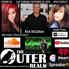 The Outer Realm With Michelle Desrochers and Amelia Pisano guest Rick McCallum