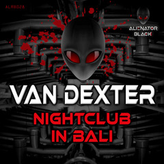 Van Dexter - Nightclub in Bali (Original Mix)
