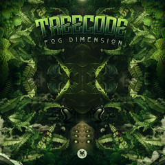 TreeCode - Fog Dimension (Original Mix) -  Out Oct 9th!