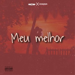 Meu melhor - New Dope C/(Nunadas)