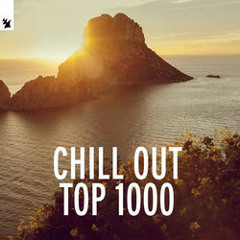 Chill Out Top 1000 - by Armada Music
