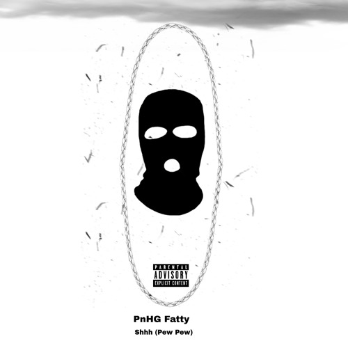 Shhh (Pew Pew) N Mix @pnhgfatty
