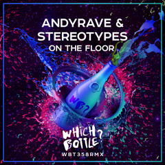 ANDYRAVE & Stereotypes - On The Floor (Radio Edit)
