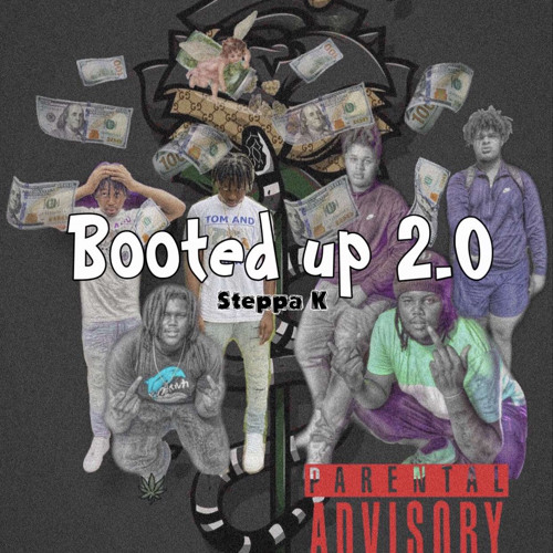 Booted Up 2.0 (FT STEPPA K)