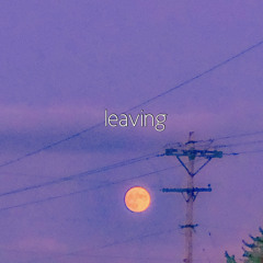leaving