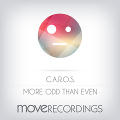 MOV0172 : C.A.R.O.S. - More Odd Than Even (Original Mix)