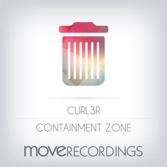 MOV0181 : Curl3R - Containment Zone (Original Mix)