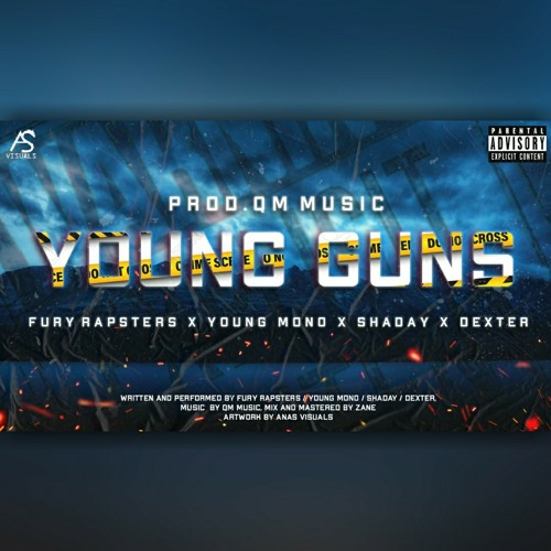 QM MUSIC - " Young Guns " - | Young Mono x Fury Rapsters x Dexter x Shaday | - ( Official Audio )