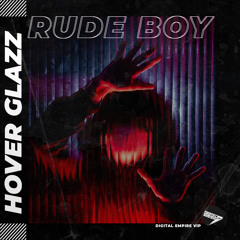 Hover Glazz - Rude Boy [OUT NOW]