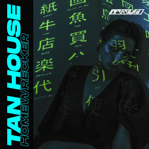 Tan House - Homewrecker [OUT NOW]
