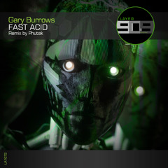 LAY072 : Gary Burrows - Fast Acid (Original Mix)