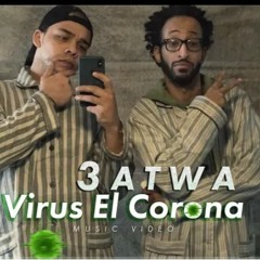 3aTwa - Virus El Corona _ عطوة - فيروس الكورونا