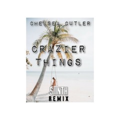 Crazier Things (SIINTH remix)
