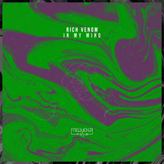 Rich Venom - In My Mind (Original Mix)
