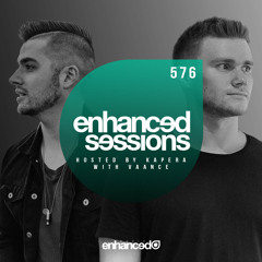 Enhanced Sessions 576 w/ VAANCE - Hosted by Kapera