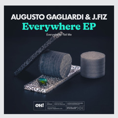 OHR085 : Augusto Gagliardi & J.Fiz - Everywhere (Original Mix)