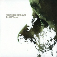David O'Dowda - The World Retreats