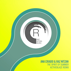 Ana Criado & Raz Nitzan - The Spirit of Summer (ActiveBlaze Remix)