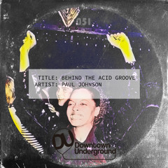 Paul Johnson - Behind the Acid Groove (Extended Mix)