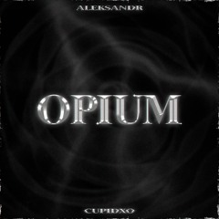 Opium ft Cupidxo
