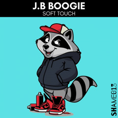 J.B. Boogie - Soft Touch (Original Mix)