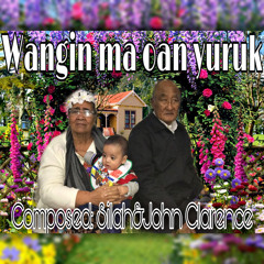 ❤️🎵Wangin Ma Oan Yuruk || NacSilah & PahJohn🎵❤️