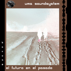 UMA Soundsystem - En Sistema (Original Mix)