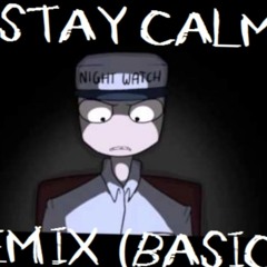 Stay calm remix (Basic)