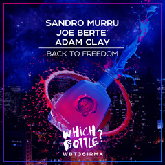 Sandro Murru, Joe Berte’, Adam Clay - Back To Freedom (Kortezman & Joe Berte' Pump Radio Edit)