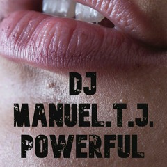 DJ Manuel.T.J. Powerful