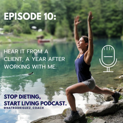 Episode 10: Hear It From A Client, A Year After Working With Me. (made with Spreaker)