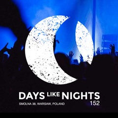 DAYS like NIGHTS 152 - Smolna 38, Warsaw, Poland