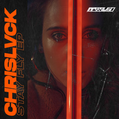 ChrisLvck - Stay Fly [OUT NOW]